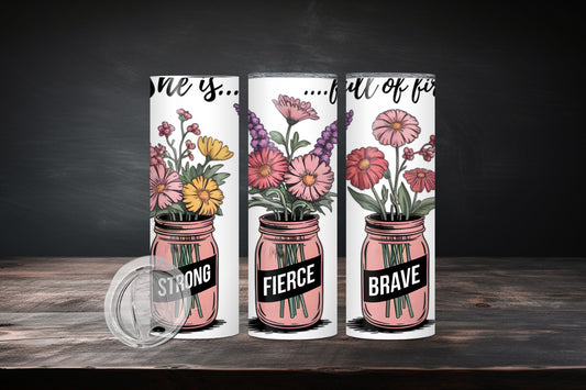 20oz strong fierce brave