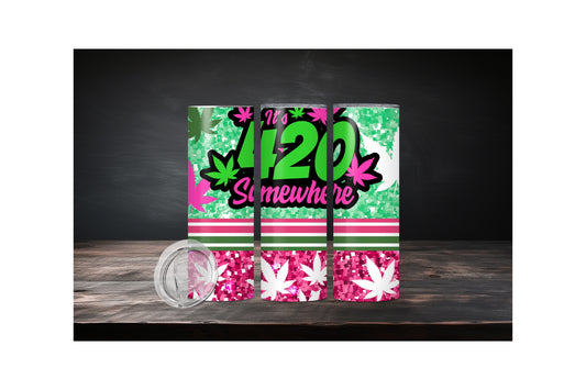 20oz 420 Somewhere